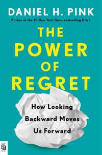 Power of Regret : How Looking Backward Moves Us Forward