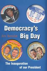 Democracy's Big Day : The Inauguration of Our President