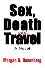 Sex, Death and Travel