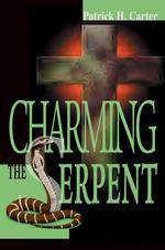 Charming the Serpent
