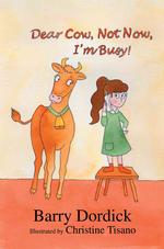 Dear Cow, Not Now, I'm Busy! : and Other Funny Poems