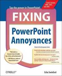 Fixing Powerpoint Annoyances : How to Fix the Most Annoying Things about Your Favorite Presentation Program