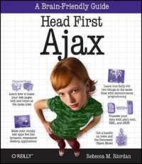 Head First Ajax : A Brain-friendly Guide (A Brain Friendly Guide)