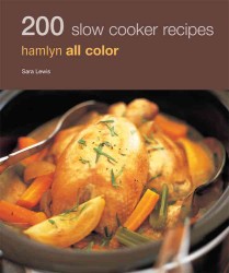 200 Slow Cooker Recipes (Hamlyn All Color) （Reprint）