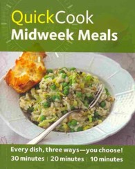 Quick Cook Midweek Meals : Every Dish, Three Ways-you Choose! 30 Minutes/20 Minutes/10 Minutes (Hamlyn Quickcook)