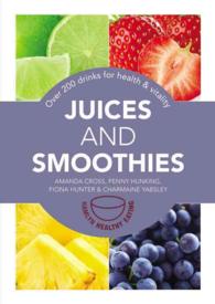 Juices and Smoothies : 201 Drinks for Health & Vitality (Hamlyn Healthy Eating)