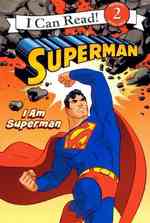 I Am Superman (I Can Read! Level 2: Superman)