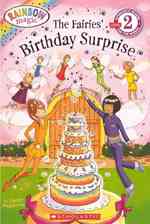 The Fairies' Birthday Surprise (The Rainbow Fairies: Scholastic Reader, Level 2) （Reprint）