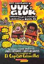 Las aventuras de Uuk y Gluk / the Adventures of Ook and Gluk : Cavernicolas Del Futuro Y Maestros De Kung Fu (Las aventuras de Uuk y Gluk / the Advent （Reprint）