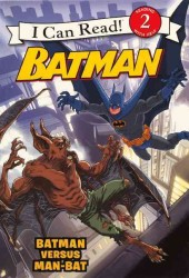 Batman Versus Man-Bat (I Can Read!, Level 2)