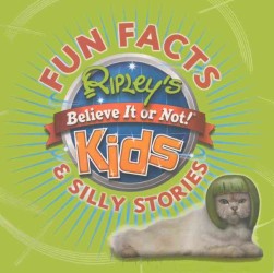 Ripley's Believe It or Not! Kids Fun Facts & Silly Stories （Reprint）