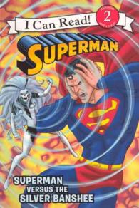 Superman Versus the Silver Banshee (I Can Read!, Level 2) （Reprint）