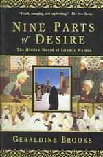 The Nine Parts of Desire : The Hidden World of Islamic Women