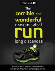 The Terrible and Wonderful Reasons Why I Run Long Distances （Reprint）
