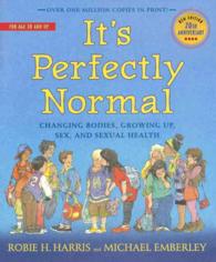 It's Perfectly Normal : Changing Bodies, Growing Up, Sex, and Sexual Health （20 ANV NEW）