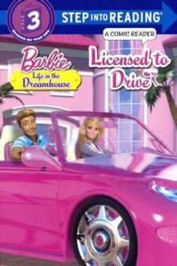 Licensed to Drive (Step into Reading, Step 3: Barbie Life in the Dream House) （Reprint）