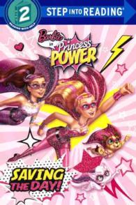 Barbie in Princess Power : Saving the Day! (Step into Reading: Step 2) （MTI REP）