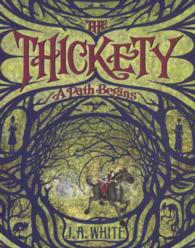 The Thickety : A Path Begins (The Thickety) （Reprint）