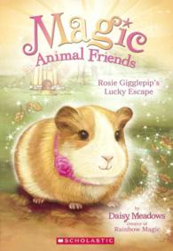 Rosie Gigglepip's Lucky Escape (Magic Animal Friends) （Reprint）