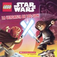 La Venganza De Los Sith/ Revenge of the Sith (Lego Star Wars) （Reprint）
