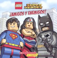 Lego DC Comics Super Heroes Amigos Y Enemigos!/ Friends and Foes (Lego Dc Comics Super Heroes) （Reprint）