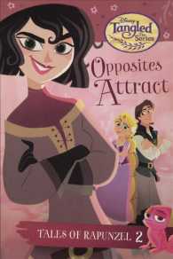Opposites Attract (Disney Tangles the Series: Tales of Rapunzel) （Reprint）