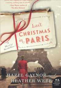 Last Christmas in Paris : A Novel of World War I （Reprint）