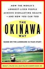 The Okinawa Program : How the World's Longest-Lived People Achieve Everlasting Health-And How You Can Too （1ST）
