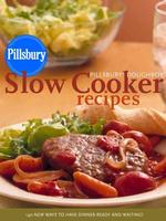 Pillsbury Slow Cooker Recipes Returns -- Hardback