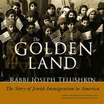 The Golden Land : The Story of Jewish Migration to America : an Interactive History with Removable Documents and Artifacts