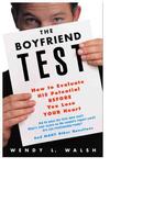 The Boyfriend Test : How to Evaluate His Potential before You Lose Your Heart （1ST）