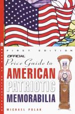 The Official Price Guide to American Patriotic Memorabilia （First）