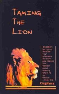 Taming the Lion: 1st Peter 5:8