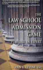 The Law School Admission Game : Play Like an Expert
