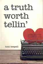 A Truth Worth Tellin'