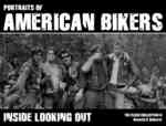 Portraits of American Bikers : Inside Looking Out (The Flash Collection)