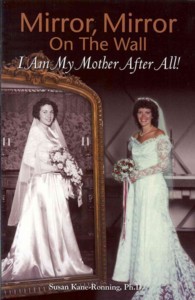 Mirror， Mirror on the Wall : I Am My Mother after All!