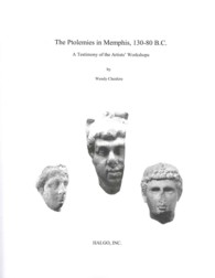 The Ptolemies in Memphis, 130-80 B.C. : A Testimony of the Artists' Workshops