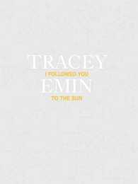Tracey Emin - I Followed You to the Sun