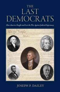 The Last Democrats : How America Fought and Lost the War against Judicial Supremacy