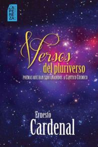 Versos del pluriverso / Verses of pluriverse : Poemas Aadidos a Cntico Csmico