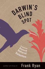 Darwin's Blind Spot : Evolution Beyond Natural Selection