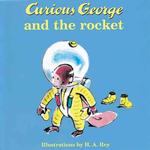 Curious George and the Rocket (Curious George) （BRDBK）