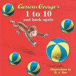 Curious George's 1 to 10 and Back Again (Curious George) （BRDBK）