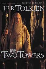 The Two Towers : Being the Second Part of the Lord of the Rings (Lord of the Rings)