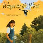 Wings on the Wind : Bird Poems