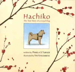 『Ｈａｃｈｉｋｏ　心に生きつづけるハチ公 』（原書）<br>Hachiko : The True Story of a Loyal Dog (Bccb Blue Ribbon Picture Book Awards (Awards))