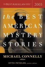 The Best American Mystery Stories 2003 (Best American Mystery Stories)