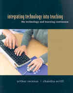 Integrating Technology into Teaching : The Technology and Learning Continuum （PCK PAP/DO）