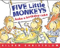 Five Little Monkeys Bake a Birthday Cake （BRDBK）